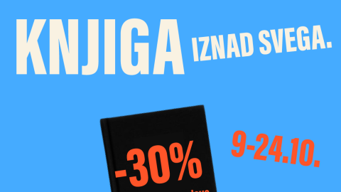 Knjiga iznad svega! 30% popusta na naša izdanja od 9. do 24. oktobra